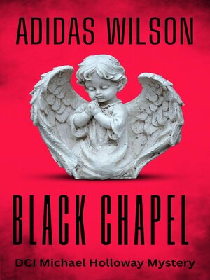 cover image of Black Chapel--DCI Michael Holloway Mystery